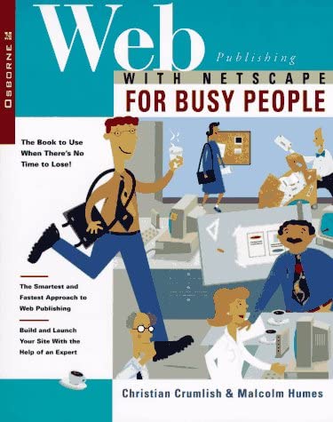 Web Publishing With Netscape For Busy People