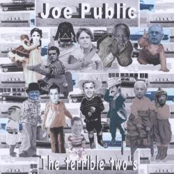 Joe Public - The Terrible Twos: click for bigger picture